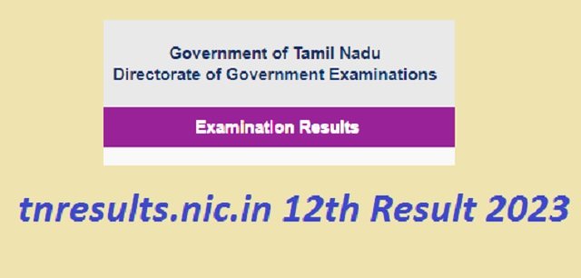 www.tnresults.nic.in 12th result 2023