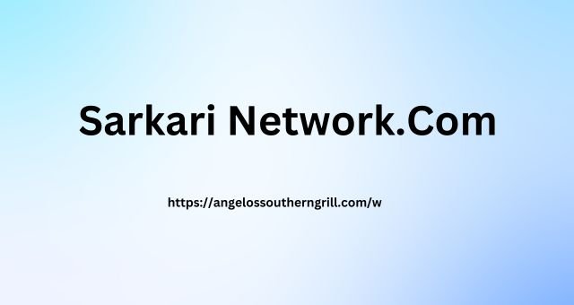 Sarkari Network.Com: Beneficial Network