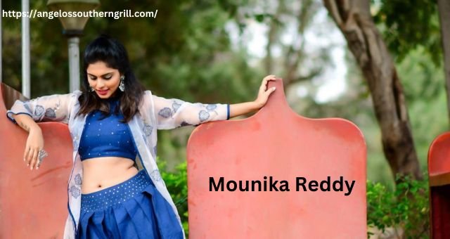 Mounika Reddy Age, Height, Weight, Education & Many More
