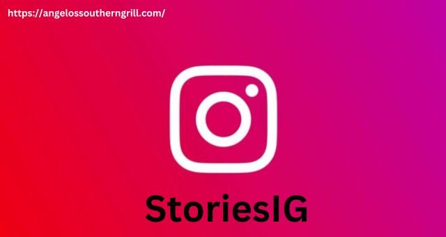 StoriesIG: A Comprehensive Detail