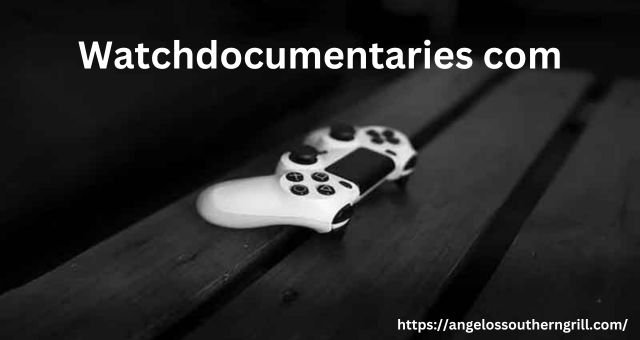 Watchdocumentaries com: A Complete Guide